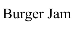 BURGER JAM trademark