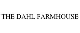 THE DAHL FARMHOUSE trademark