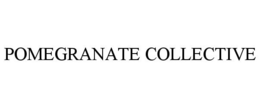 POMEGRANATE COLLECTIVE trademark