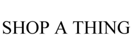 SHOP A THING trademark