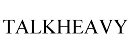 TALKHEAVY trademark