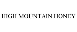 HIGH MOUNTAIN HONEY trademark