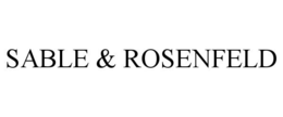 SABLE & ROSENFELD trademark