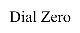 DIAL ZERO trademark