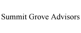 SUMMIT GROVE ADVISORS trademark