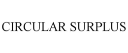 CIRCULAR SURPLUS trademark