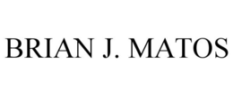 BRIAN J. MATOS trademark