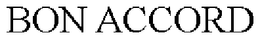 BON ACCORD trademark
