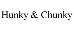 HUNKY & CHUNKY trademark