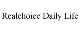 REALCHOICE DAILY LIFE trademark