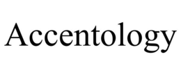 ACCENTOLOGY trademark