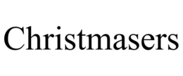CHRISTMASERS trademark