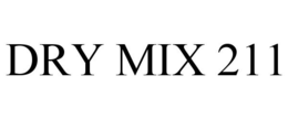 DRY MIX 211 trademark