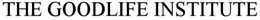 THE GOODLIFE INSTITUTE trademark