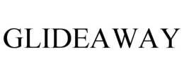 GLIDEAWAY trademark