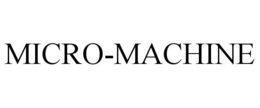 MICRO-MACHINE trademark
