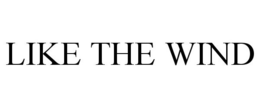 LIKE THE WIND trademark