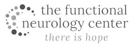 THE FUNCTIONAL NEUROLOGY CENTER THERE IS HOPE trademark