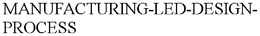 MANUFACTURING-LED-DESIGN-PROCESS trademark