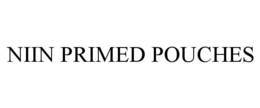 NIIN PRIMED POUCHES trademark