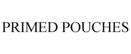 PRIMED POUCHES trademark