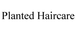 PLANTED HAIRCARE trademark