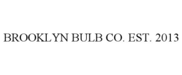 BROOKLYN BULB CO. EST. 2013 trademark
