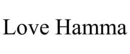 LOVE HAMMA trademark