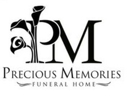 PM PRECIOUS MEMORIES FUNERAL HOME trademark
