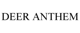 DEER ANTHEM trademark