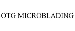 OTG MICROBLADING trademark