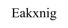 EAKXNIG trademark
