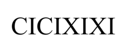 CICIXIXI trademark