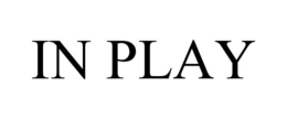 IN PLAY trademark