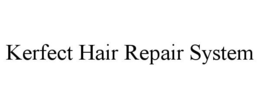 KERFECT HAIR REPAIR SYSTEM trademark