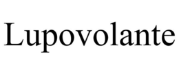 LUPOVOLANTE trademark