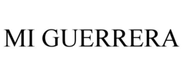 MI GUERRERA trademark