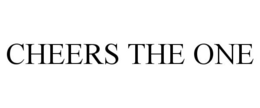 CHEERS THE ONE trademark