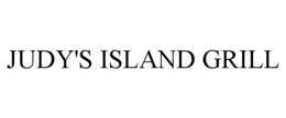 JUDY'S ISLAND GRILL trademark