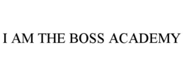 I AM THE BOSS ACADEMY trademark
