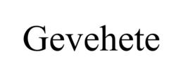 GEVEHETE trademark