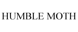 HUMBLE MOTH trademark