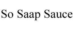 SO SAAP SAUCE trademark