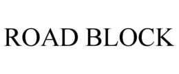 ROAD BLOCK trademark