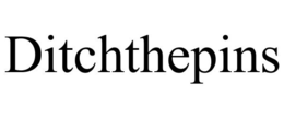 DITCHTHEPINS trademark
