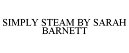 SIMPLY STEAM BY SARAH BARNETT trademark