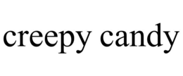 CREEPY CANDY trademark