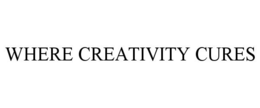 WHERE CREATIVITY CURES trademark