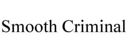 SMOOTH CRIMINAL trademark