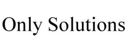 ONLY SOLUTIONS trademark